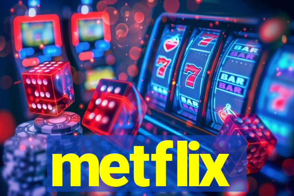 metflix