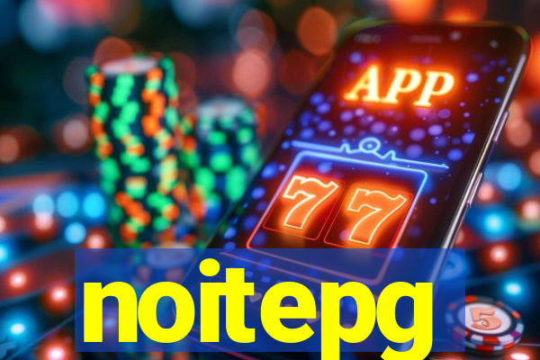 noitepg