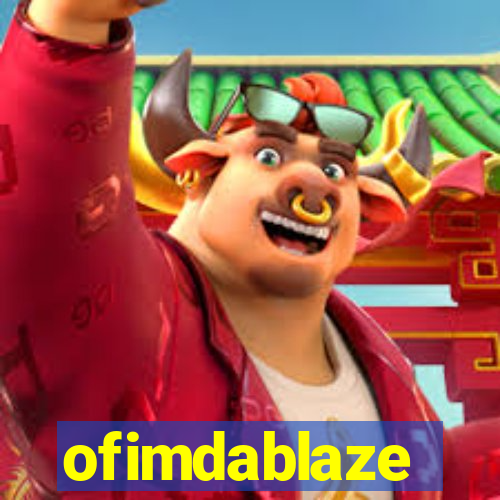 ofimdablaze