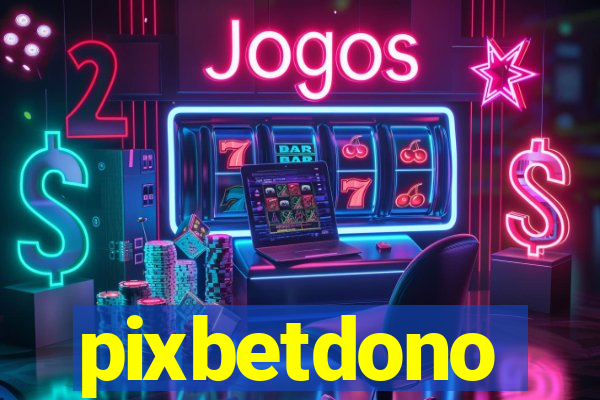 pixbetdono