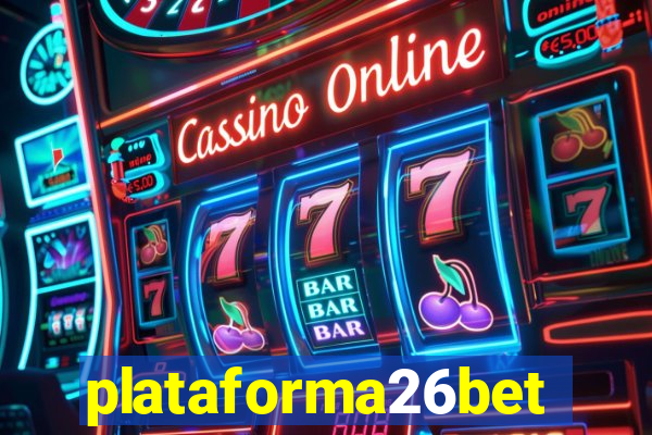 plataforma26bet