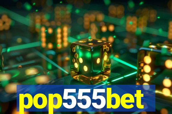 pop555bet