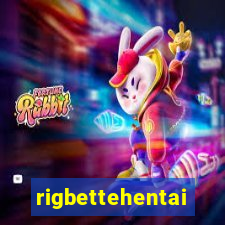 rigbettehentai