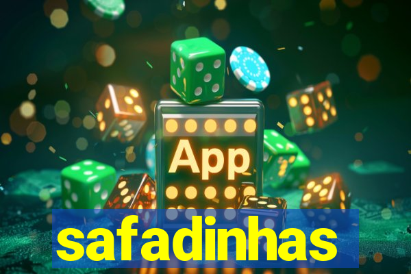 safadinhas