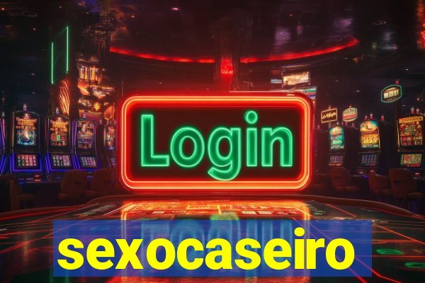 sexocaseiro