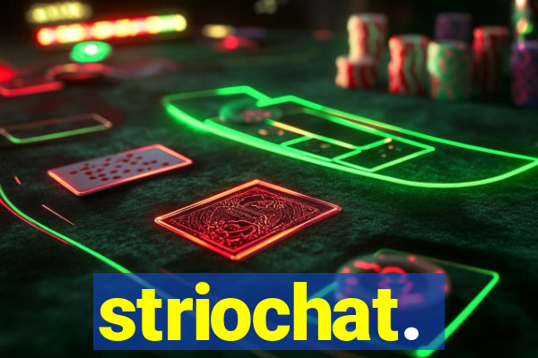 striochat.