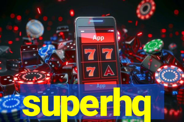 superhq