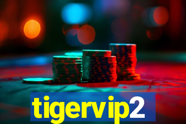 tigervip2