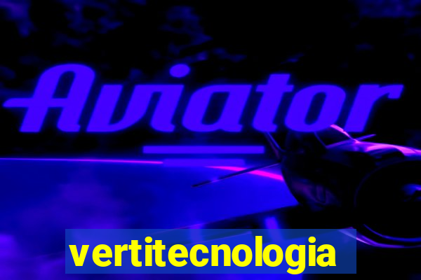 vertitecnologia