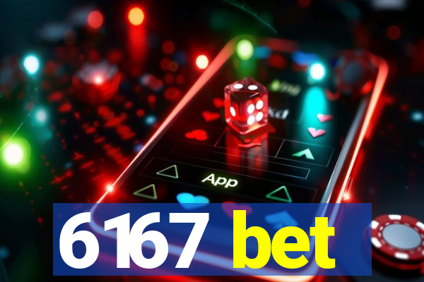 6167 bet