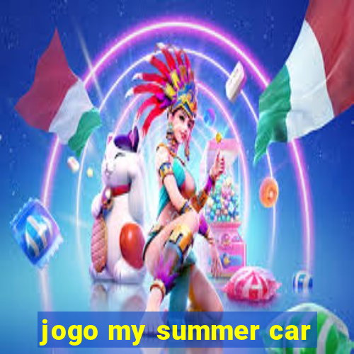 jogo my summer car