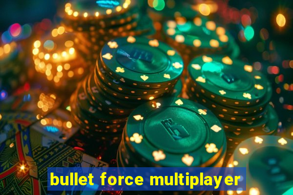 bullet force multiplayer