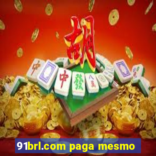 91brl.com paga mesmo