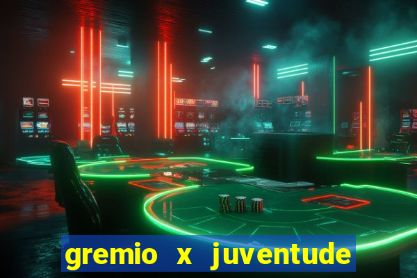 gremio x juventude ao vivo