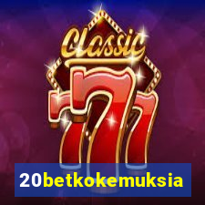 20betkokemuksia