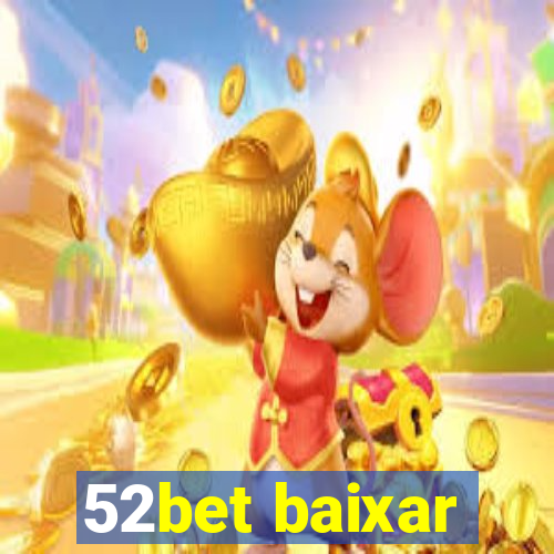 52bet baixar