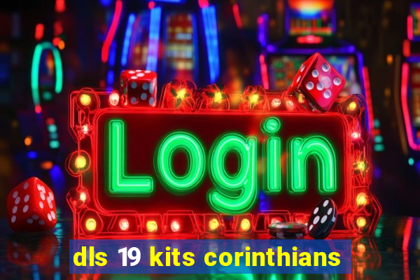 dls 19 kits corinthians