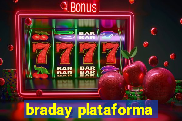 braday plataforma