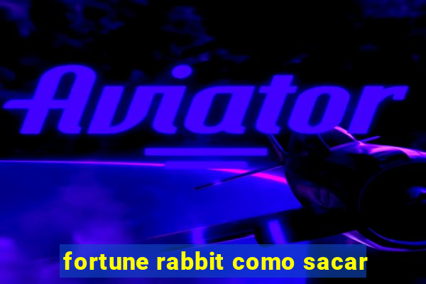 fortune rabbit como sacar