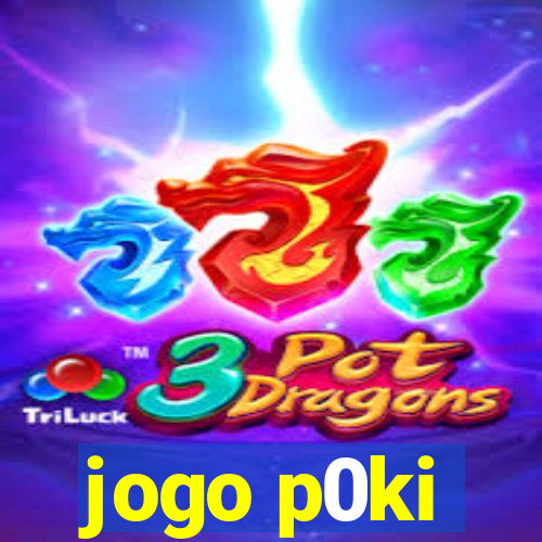 jogo p0ki