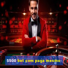 5500 bet com paga mesmo