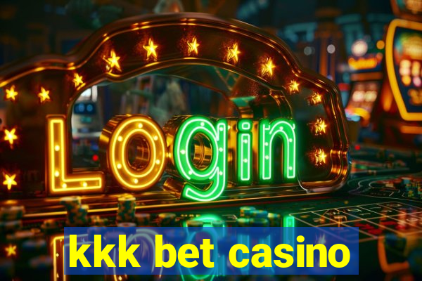 kkk bet casino