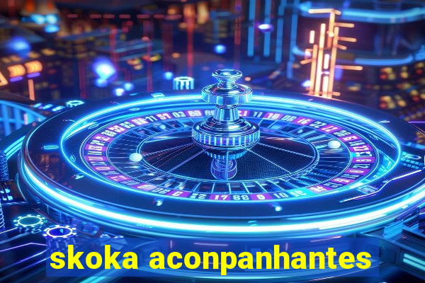 skoka aconpanhantes