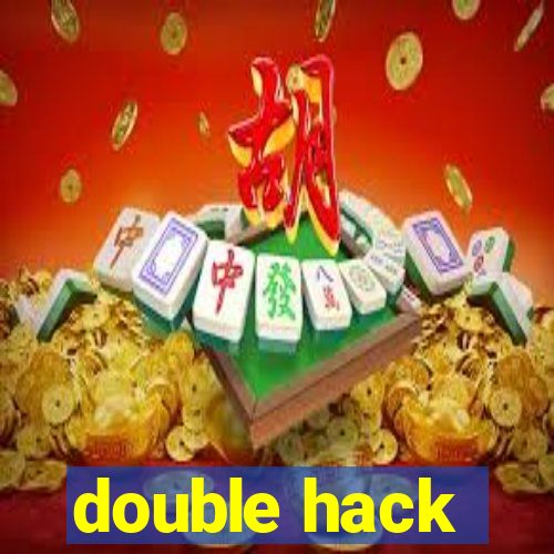 double hack