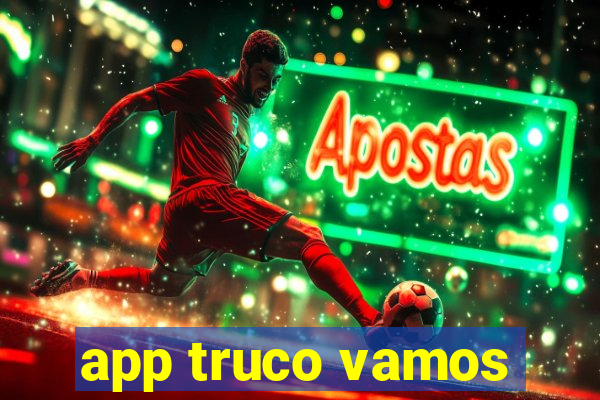 app truco vamos