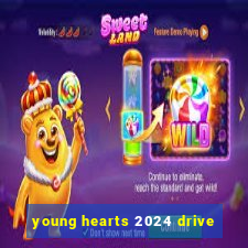 young hearts 2024 drive