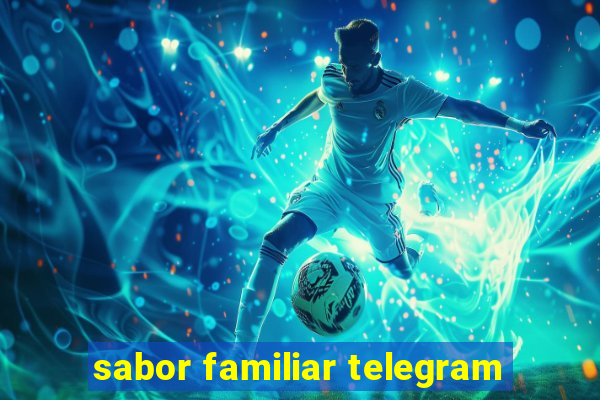 sabor familiar telegram