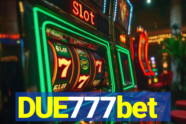 DUE777bet