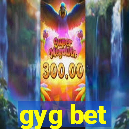 gyg bet