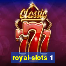 royal slots 1