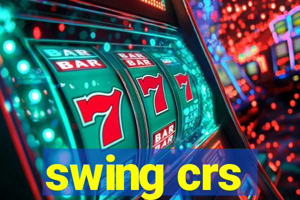 swing crs