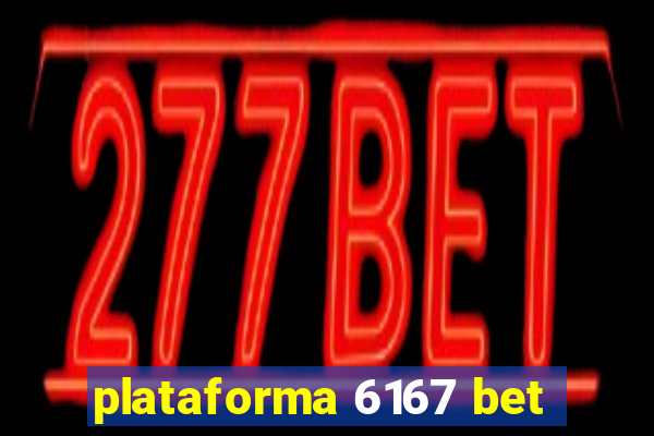 plataforma 6167 bet