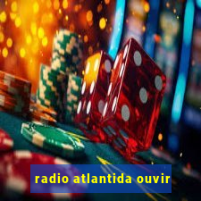 radio atlantida ouvir