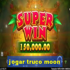 jogar truco moon