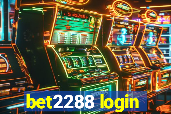 bet2288 login