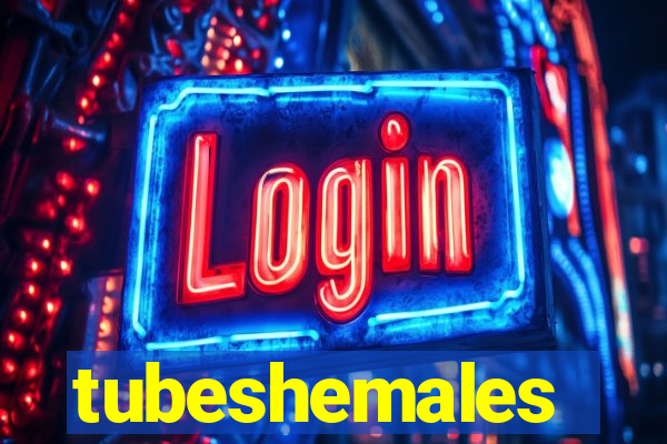 tubeshemales